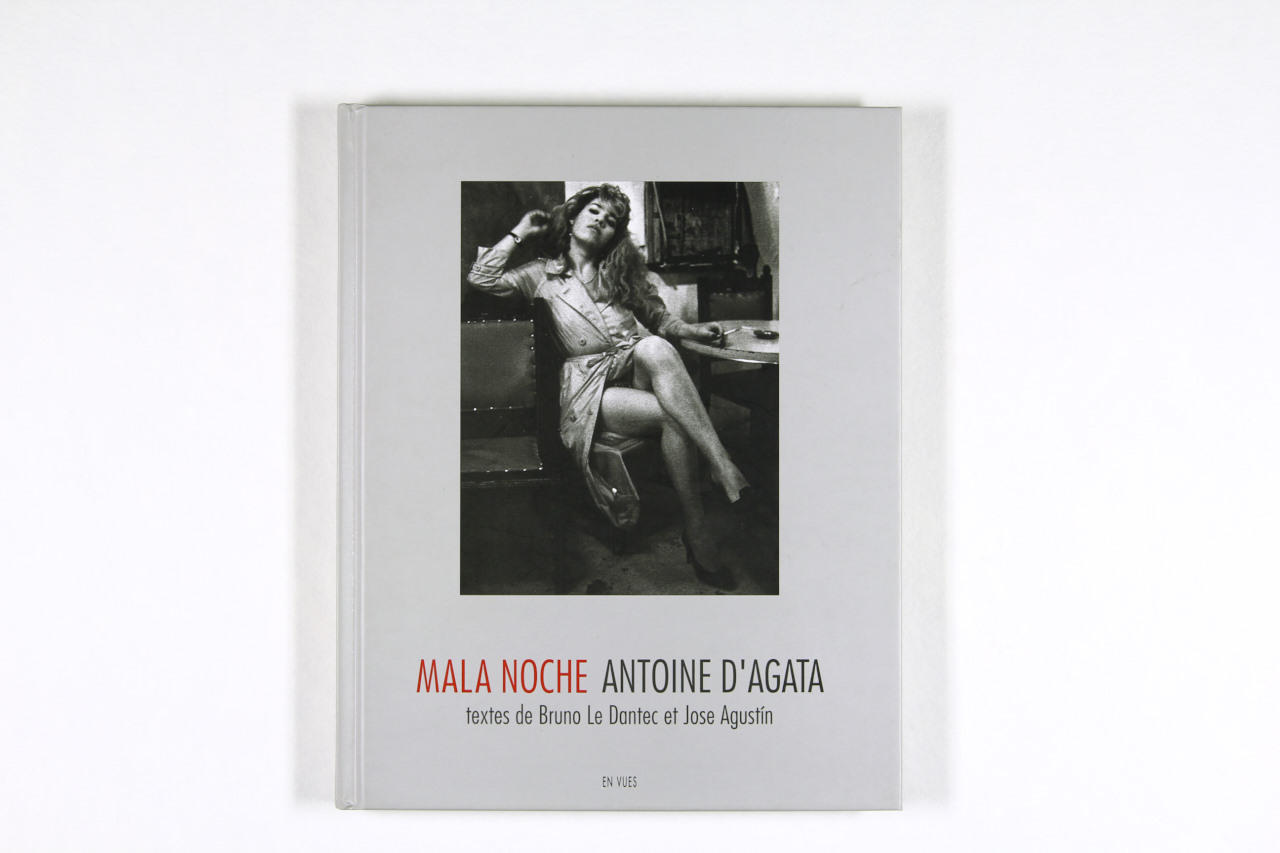 ANTOINE D'AGATA (* 1961) ‘Mala Noche’, Nantes: En vue, 1988 * ANTOINE D'AGATA (* 1961) ‘Mala Noche’, Nantes: En vue, 1988 *