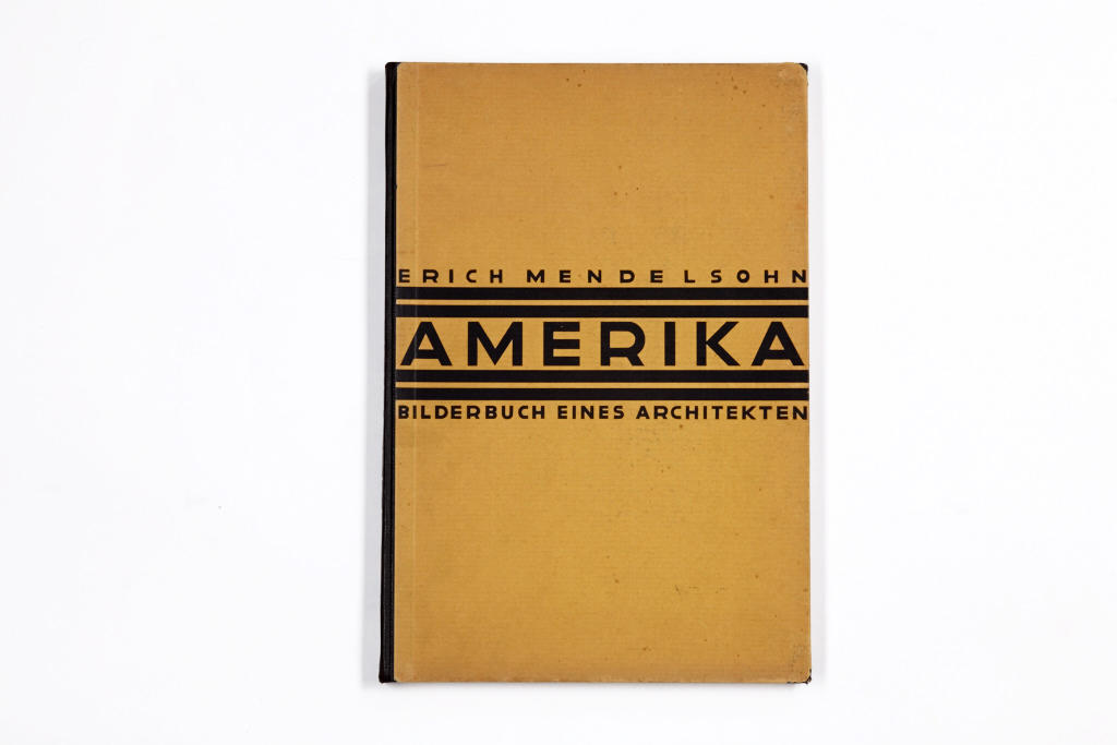 ERICH MENDELSOHN (1887–1953) ‘Amerika: Bilderbuch eines Architekten’ (America: An Architect's Picturebook), Berlin: Rudolf Mosse Buchverlag, 1926 ERICH MENDELSOHN (1887–1953) ‘Amerika: Bilderbuch eines Architekten’ (America: An Architect's Picturebook), Berlin: Rudolf Mosse Buchverlag, 1926
