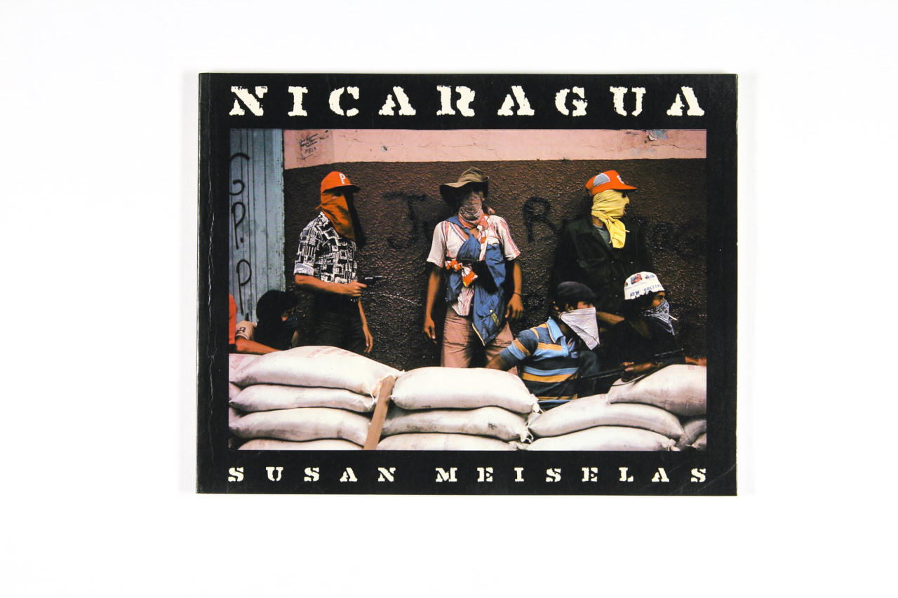 SUSAN MEISELAS (* 1948) ‘Nicaragua: June 1978 - July 1979’, New York: Pantheon Books, 1981 * SUSAN MEISELAS (* 1948) ‘Nicaragua: June 1978 - July 1979’, New York: Pantheon Books, 1981 *